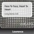 Face To Face Heart To Heart (Long Remix Edit)