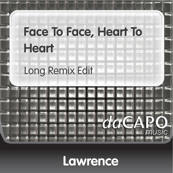 Cover of Face to Face, Heart to Heart (Long Remix Edit) - Single