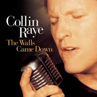The Walls Came Down - Collin Raye
