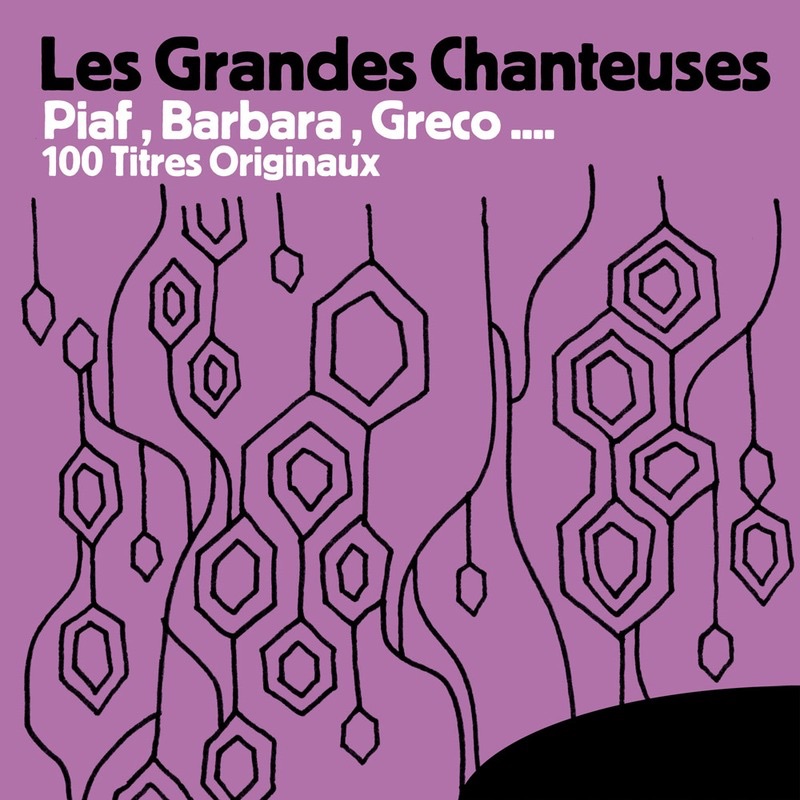 Les grandes chanteuses - Piaf, Barbara, Greco. . .