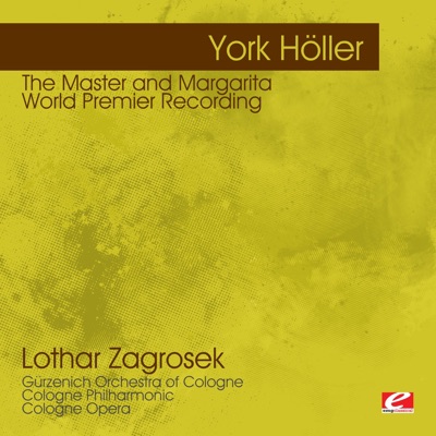 Höller: The Master and Margarita – World Premier Recording (Remastered)