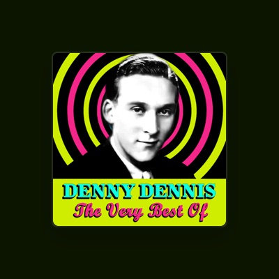 Listen to Denny Dennis, watch music videos, read bio, see tour dates & more!