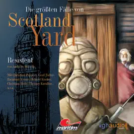 Resistent: Die größten Fälle von Scotland Yard 6