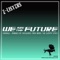 We Are the Future - Z-Listers lyrics