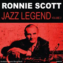 Jazz Legend, Vol. 2 - Ronnie Scott Jazz Legend, Vol. 2 - Ronnie Scott