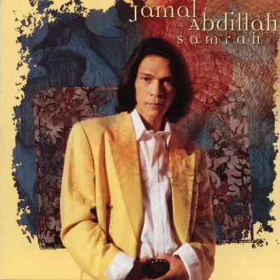 Listen to Samrah by Jamal Abdillah