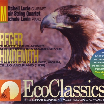 Reger Quintet for Clarinet and Strings; Hindemith Quartet for Clarinet, Violin, Cello and Piano