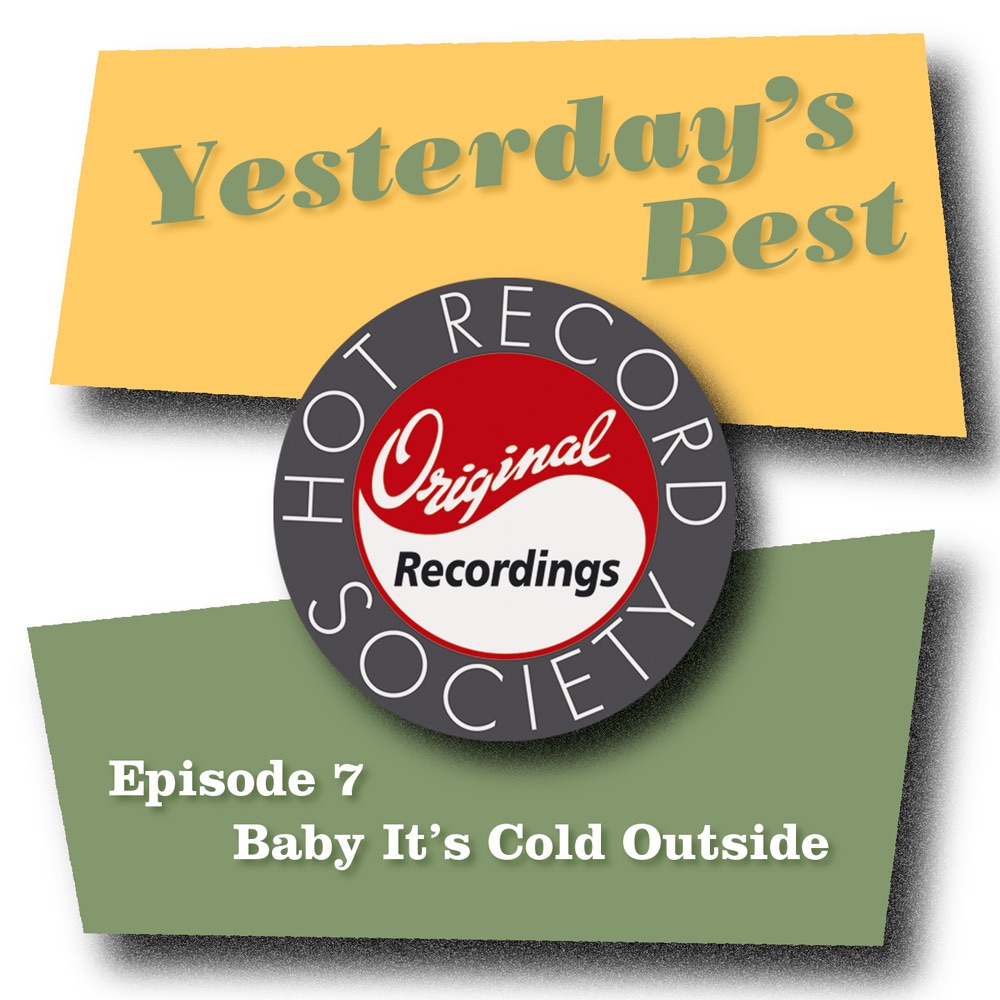 Yesterday's Best, Episode 7: Baby, It's Cold Outside (Remastered)