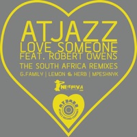 Love Someone (The South Africa Remixes) [feat. Robert Owens] - EP - Atjazz