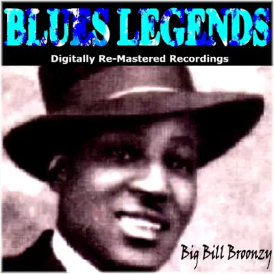 Blues Legends (Remastered) - Big Bill Broonzy