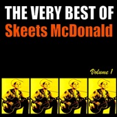 Skeets McDonald - The Things You Used to Say
