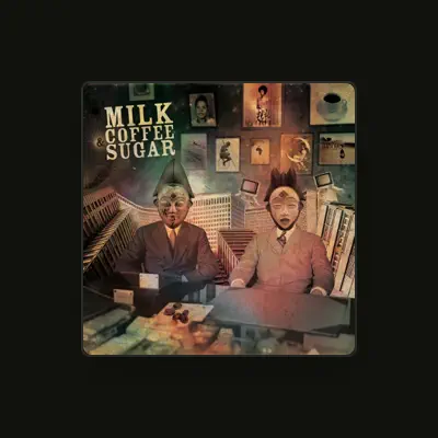 Listen to Milk, Coffee & Sugar, watch music videos, read bio, see tour dates & more!
