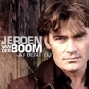 Jeroen van der Boom - Jij bent zo