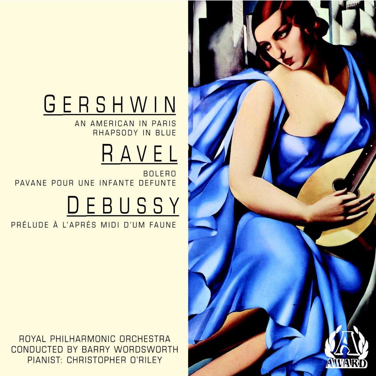 Gershwin: An American In Paris & Rhapsody In Blue - Ravel: Bolero & Pavane Pour Une Infante Defunte - Debussy: Prelude a L’apres Mini D’un Faune