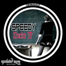 Speedy - Slucks (original mix) Speedy