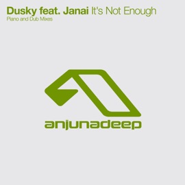 It's Not Enough (Dub Mix) Dusky