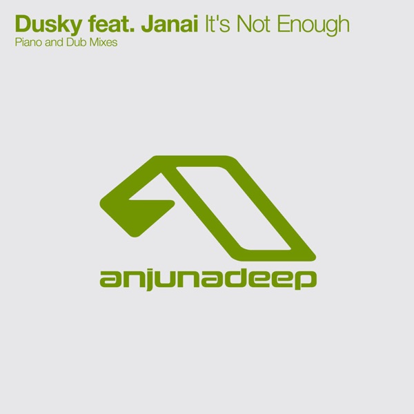 It's Not Enough (The Remixes) [feat. Janai] - Single