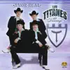Los Titanes de Durango - El Ahualulco