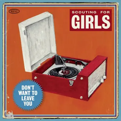 Don't Want to Leave You - EP - Scouting For Girls