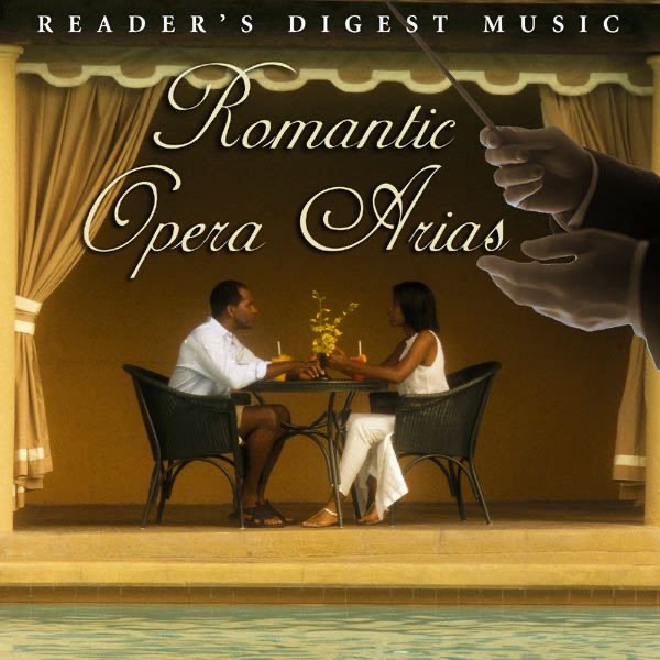 Reader's Digest Music: Romantic Opera Arias