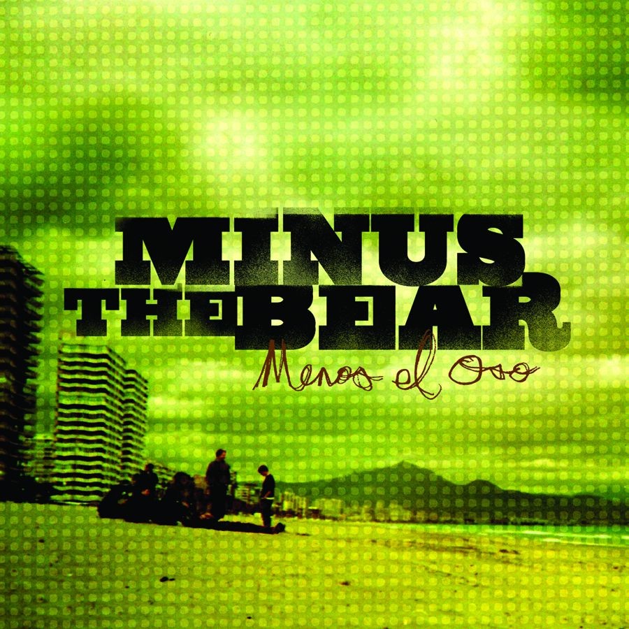 Menos El Oso by Minus the Bear