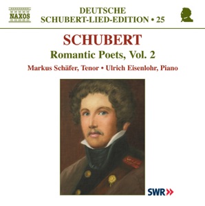 Schubert: Lied Edition 25 - Romantic Poets, Vol. 2