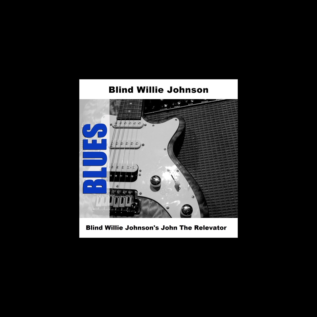 ‎John the Relevator de Blind Willie Johnson en Apple Music