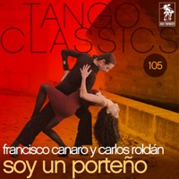 Soy Un Porteno - Francisco Canaro & Carlos Roldan