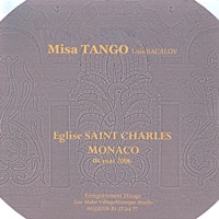 Bacalov: Misa Tango - Massimo La Guardia, Laurence Schohn & Luis Bacalov