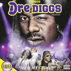 Dre Diggs Presents: Me & My Cuddie - Mac Dre