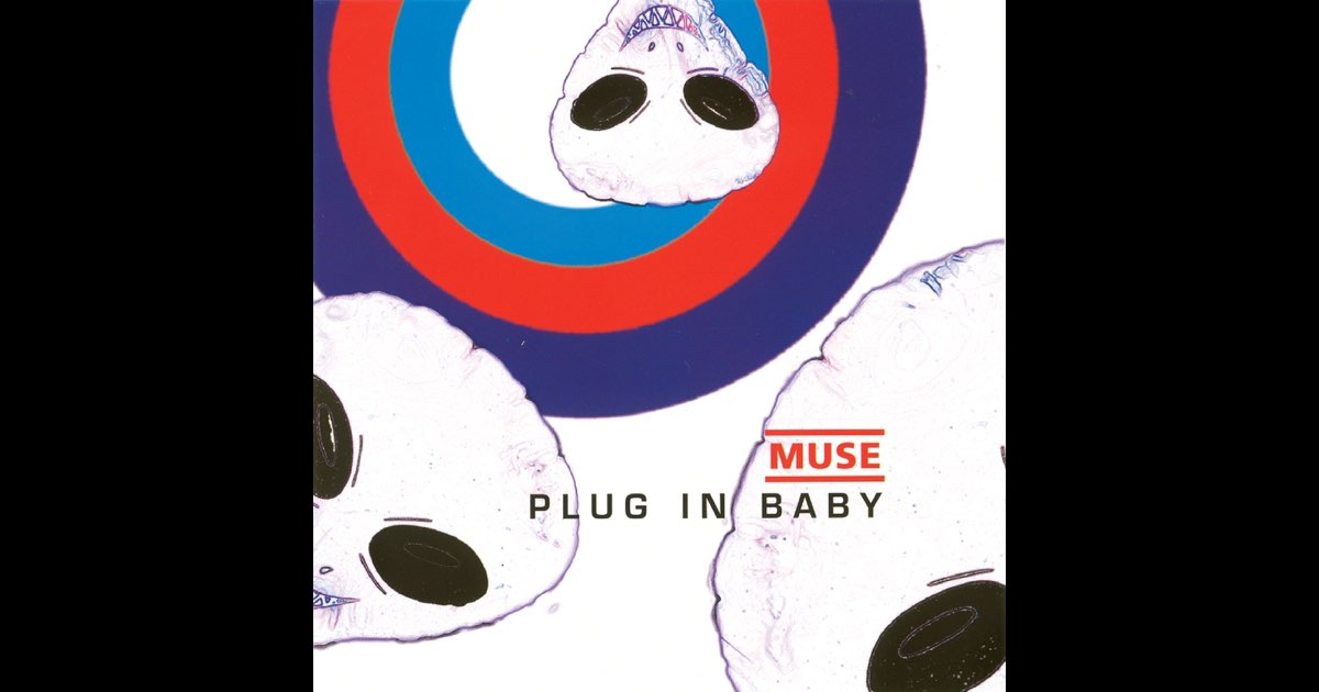 Plug In Baby - EP - Album by Muse - Apple Music