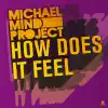 Michael Mind Project - How Does It Feel (Radio Edit)