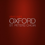 Silent Night - Oxford St. Peter's Choir