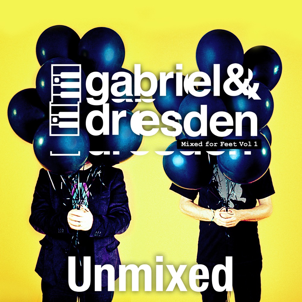 Обложка альбома «Mixed for Feet, Vol. 1 (Unmixed)» — Gabriel & Dresden