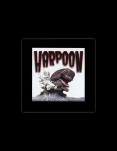 Hör dir Harpoon an, schau dir Musikvideos an, lies die Biografie, finde Tourdaten und mehr!