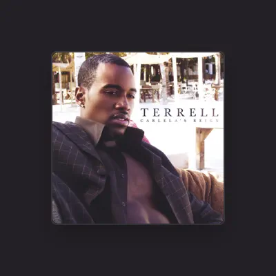 Listen to Terrell Carter, watch music videos, read bio, see tour dates & more!