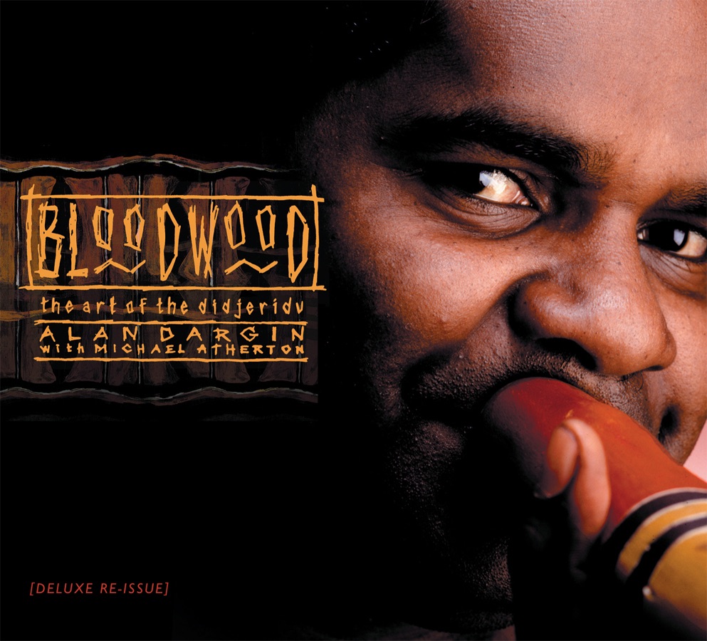 Обложка альбома «Bloodwood - The Art of the Didjeridu (Deluxe Re-Issue)» — Alan Dargin