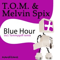 Blue Hour - Single - T.O.M. & Melvin Spix