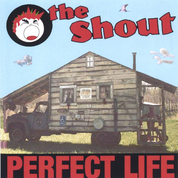 Обложка альбома «Perfect Life» — The Shout