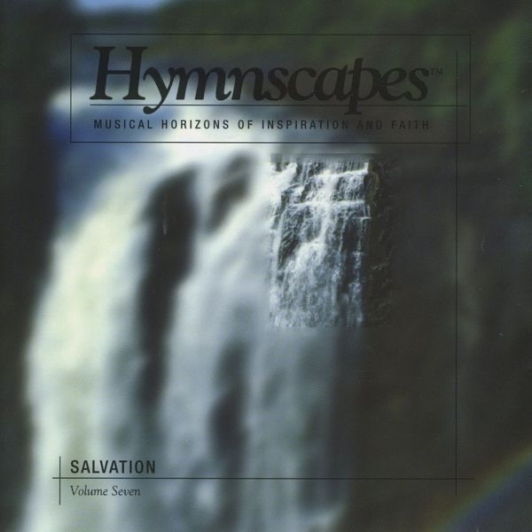 Hymnscapes: Vol. 7 - Salvation