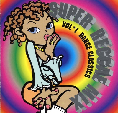 SUPER REGGAE MIX VOL.1 DANCE CLASSICS