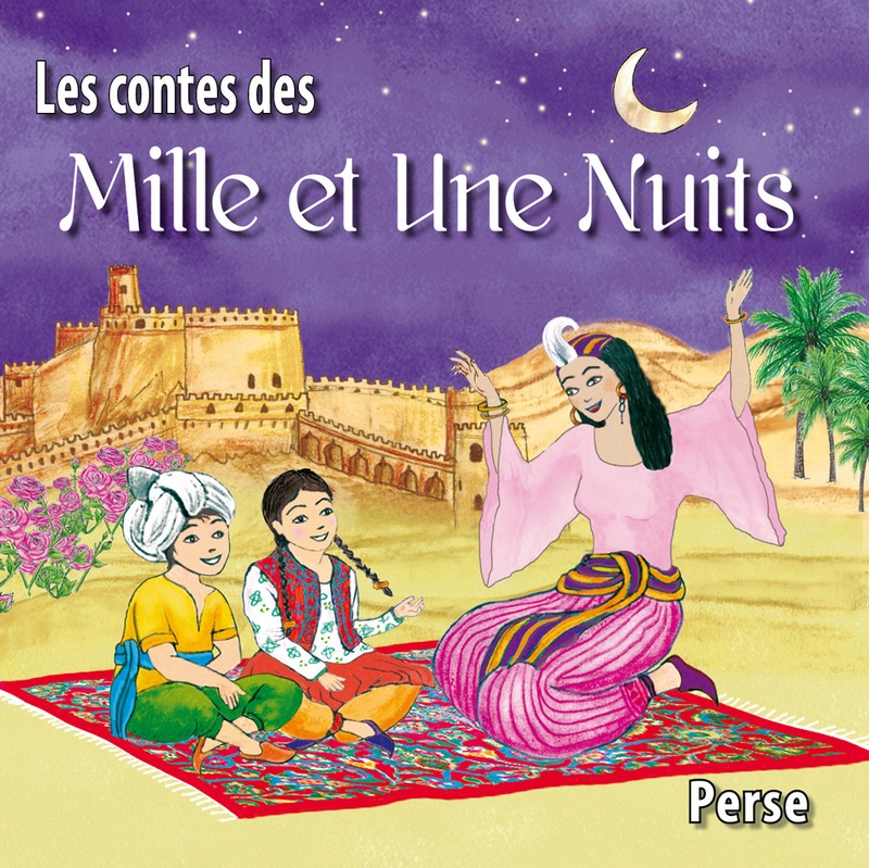Обложка альбома «Les contes des Mille et Une Nuits» — Bernadette Le Saché, Jean-Louis Bauer & Khatoon Panahi