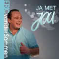 Ja, met jou