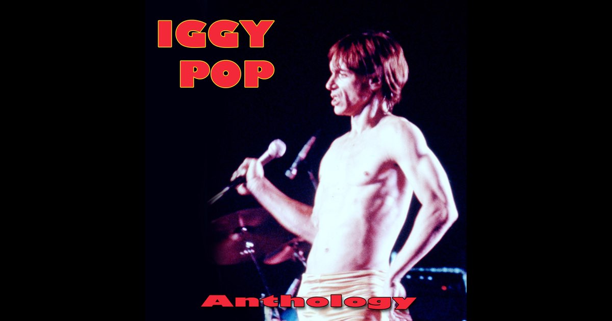 Anthology - Album by Iggy Pop - Apple Music