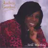 Audrey Gordon - He's worthy