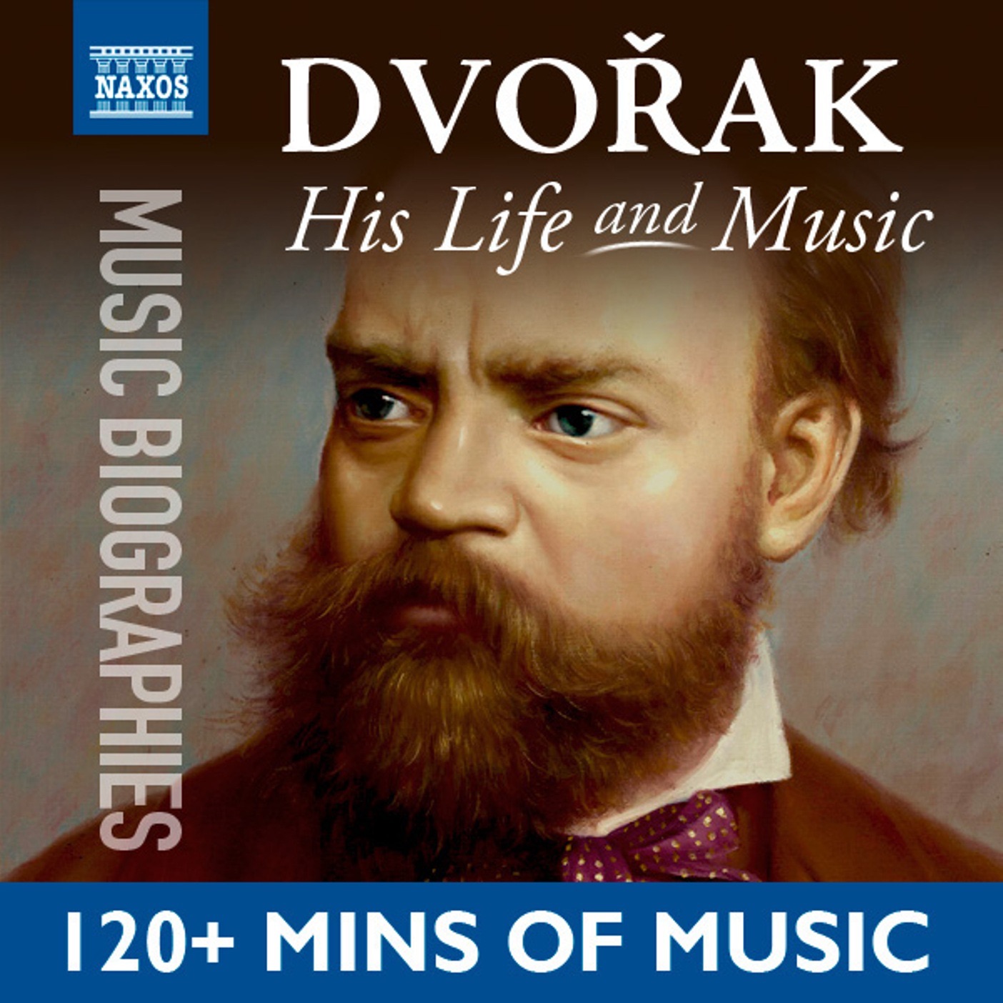 Dvořák: His Life and Music