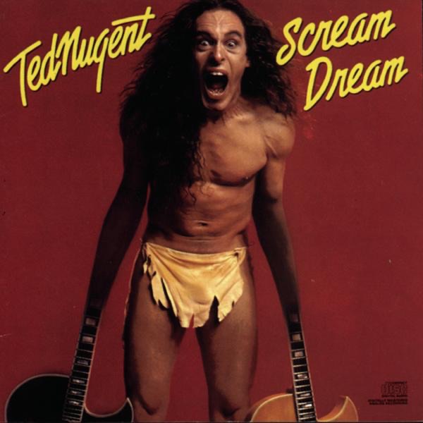 Обложка альбома «Scream Dream» — Ted Nugent