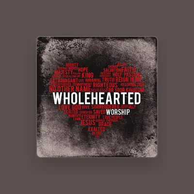 Listen to Wholehearted, watch music videos, read bio, see tour dates & more!