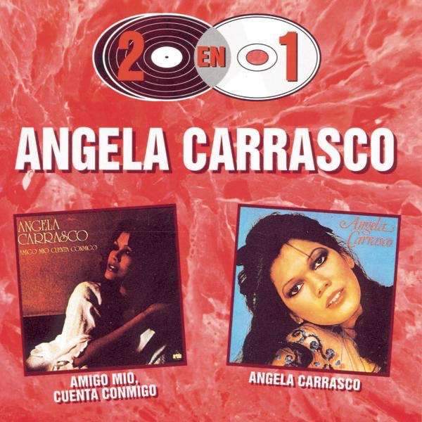 Обложка альбома «2 en 1: Amigo Mio, Cuenta Conmigo» — Angela Carrasco
