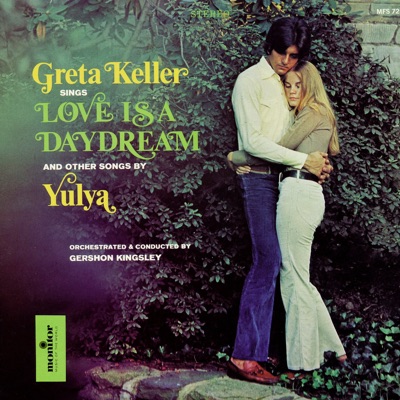 Greta Keller Sings Love Is a Daydream and Other Songs By Yulya